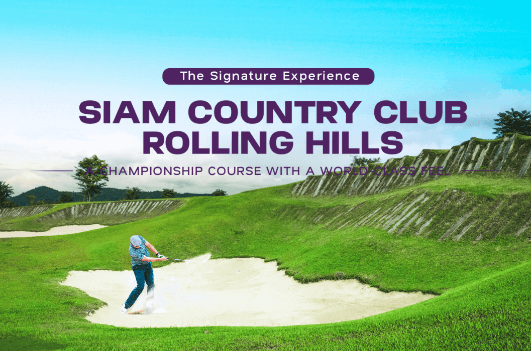 Premium golf experience at The Signature Experience : Siam Country Club Rolling Hills