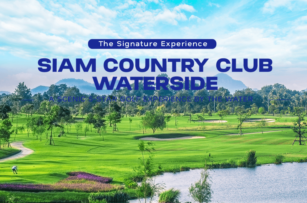 Premium golf experience at The Signature Experience : Siam Country Club Waterside